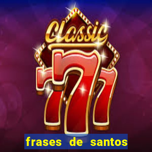 frases de santos sobre o natal